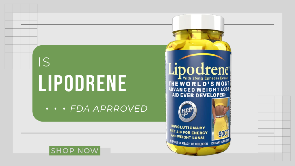 is Lipodrene with Ephedra FDA Approved