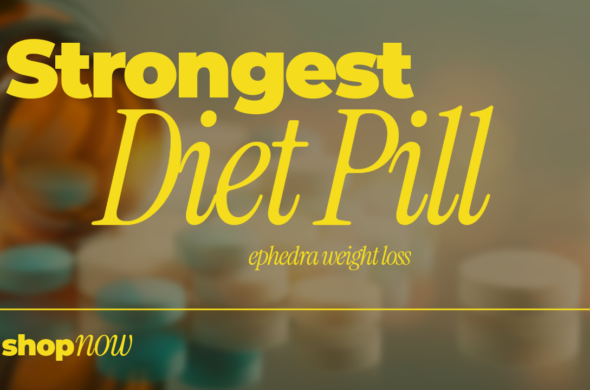 strongest ephedra diet pill